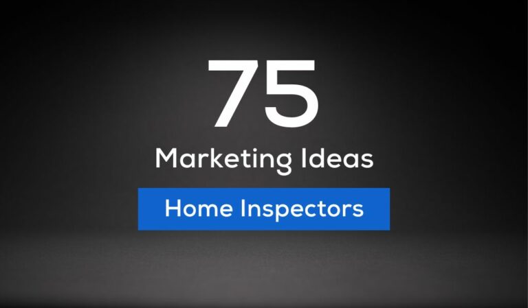 75 marketing ideas for home inspectors